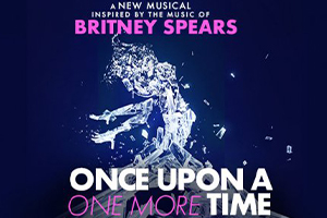 Once Upon a One More Time Chicago musical based on Britney Spears