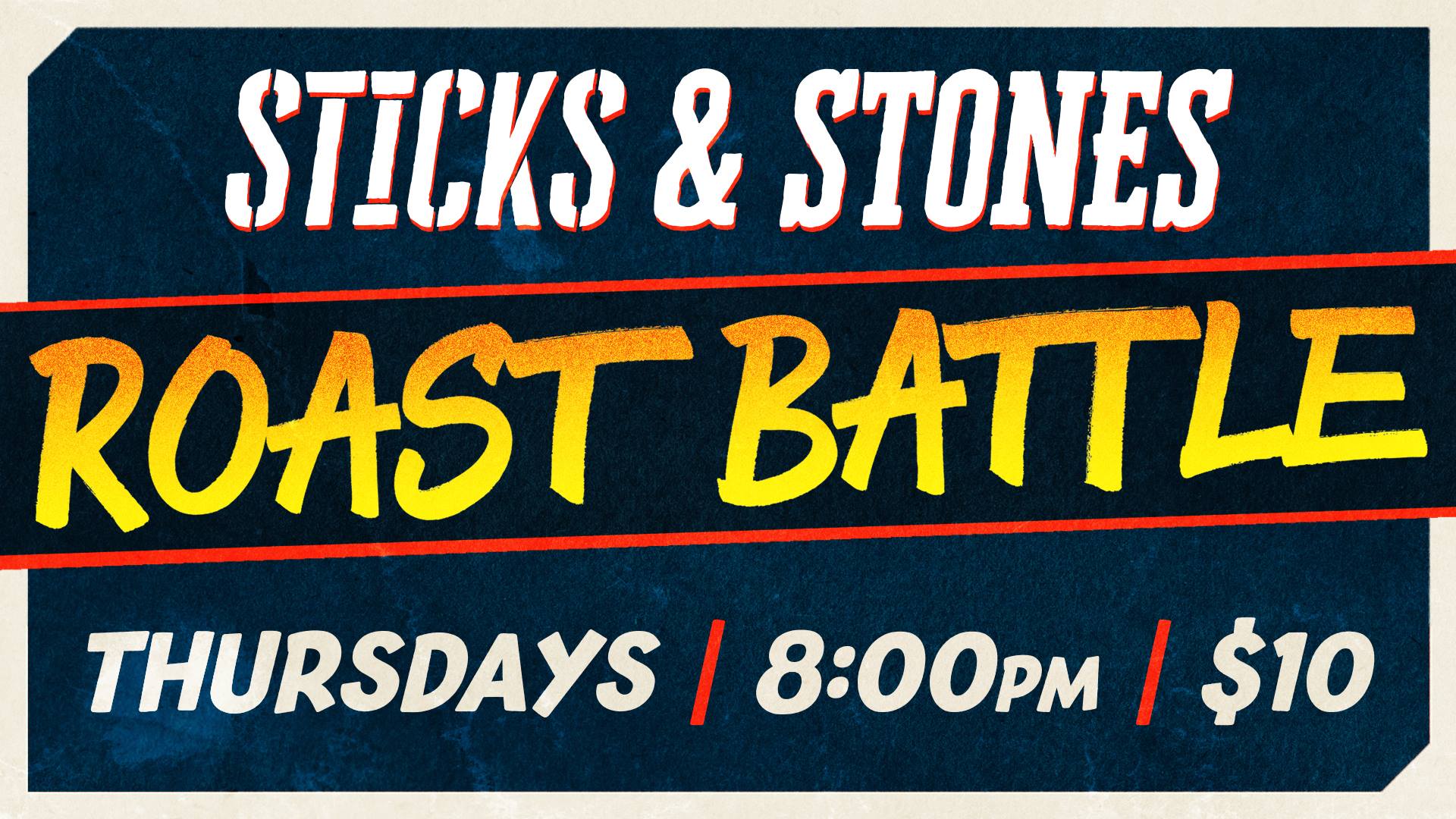 Sticks & Stones – A Roast Battle Comedy Show