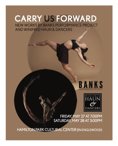 Carry us forward: new works by Banks Performance Project and Winifred Haun & Dancers
