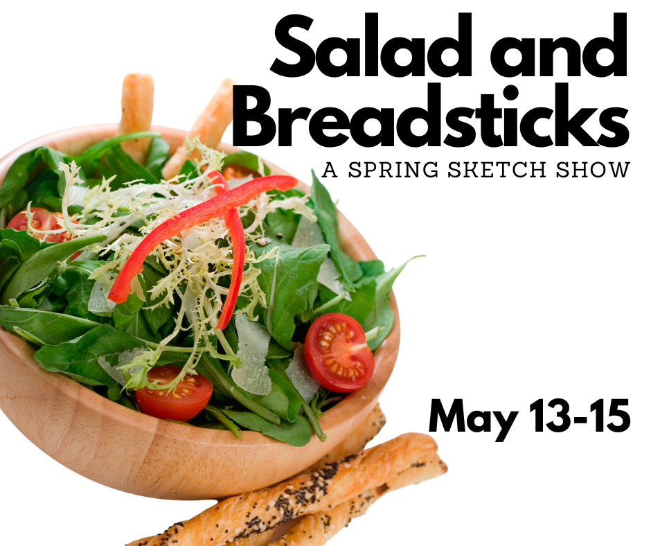Mudlark Theater presents Salad and Breadsticks, a Spring sketch show