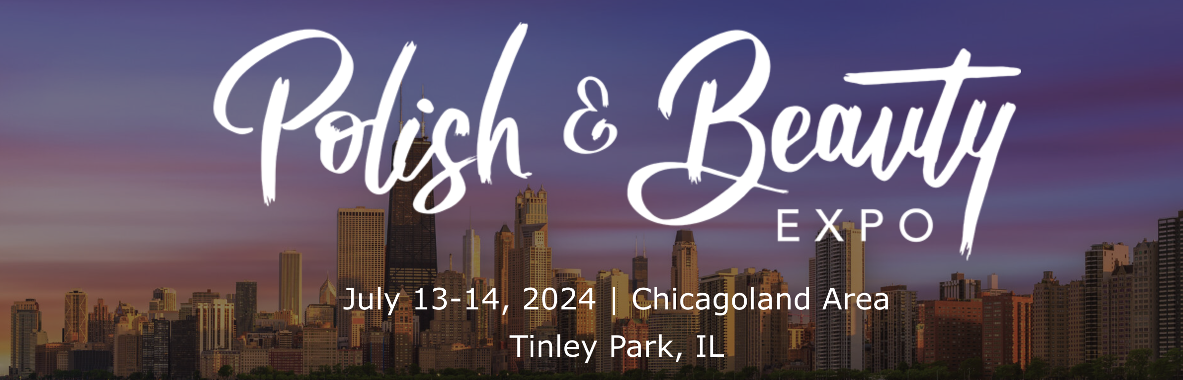 Polish & Beauty Expo | 07/13/2024 - Choose Chicago