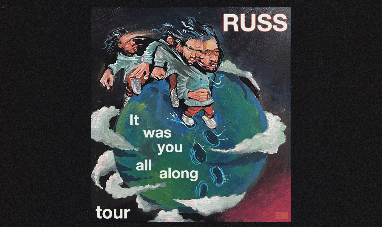 Russ – 2024 It Was You All Along Tour