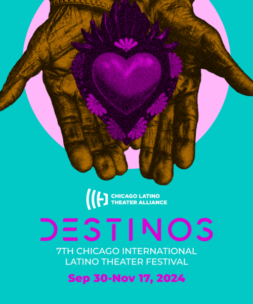 Destinos 7th Chicago International Latino Theater Festival