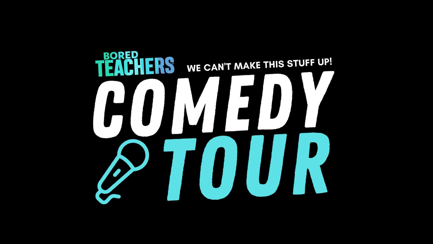 Bored Teachers Comedy Tour