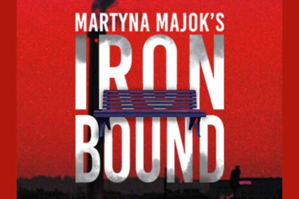 IRONBOUND by Martyna Majok