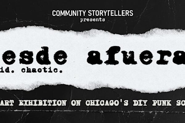 Gallery Opening Reception: desde afuera. rapid. chaotic.