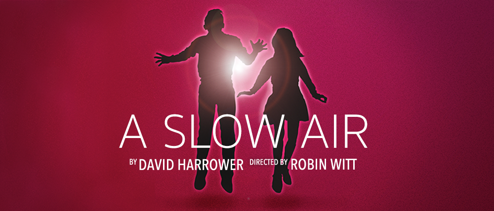 Steep Theatre Company Presents A SLOW AIR