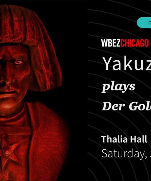 WBEZ & Thalia Hall Present: Yakuza plays Der Golem – A live original score debut