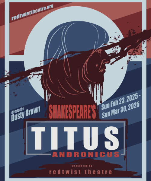 Redtwist Theatre Presents Shakespeare’s Titus Andronicus