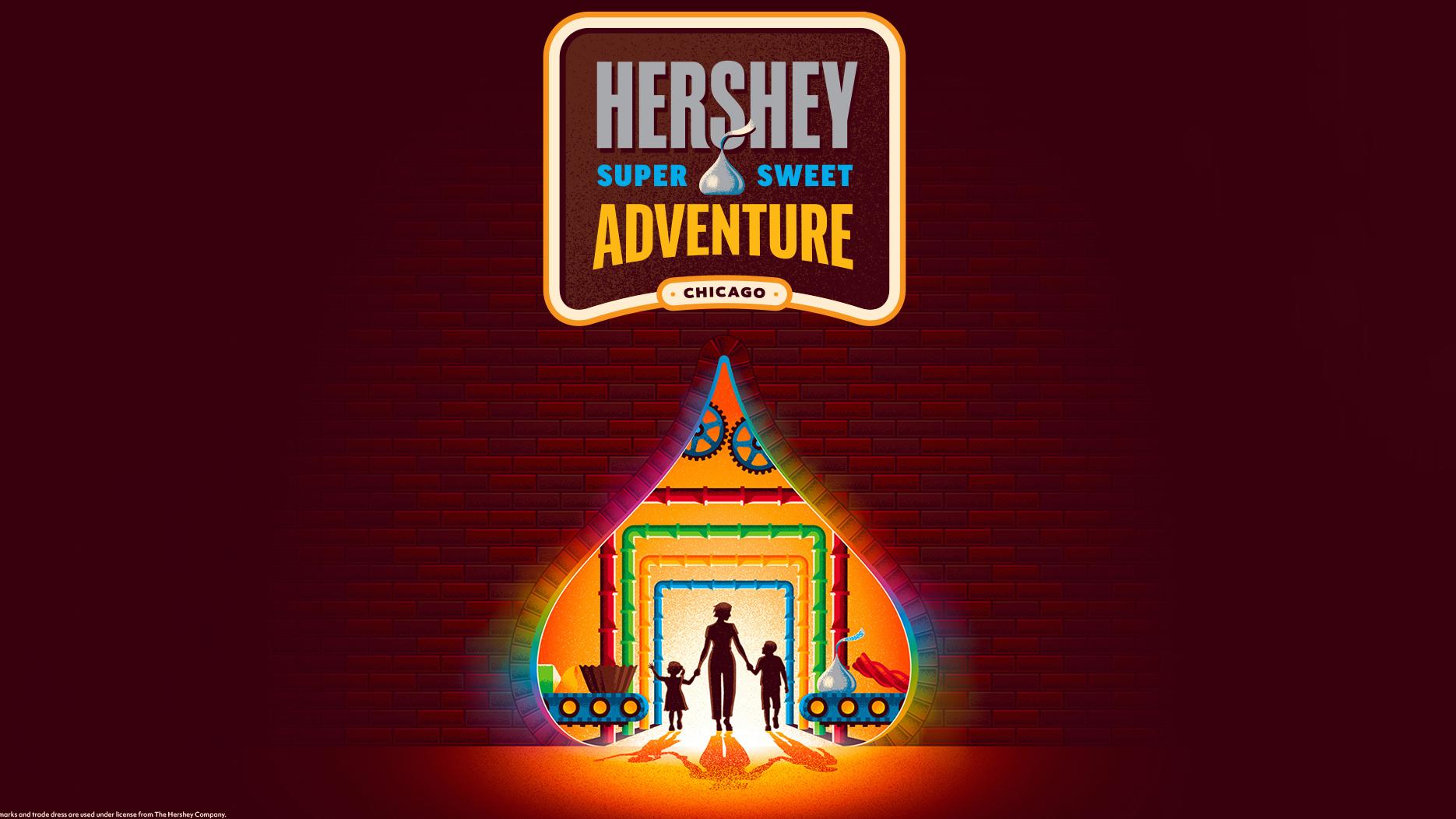 Hershey Super Sweet Adventure | 03/21/2025 | Choose Chicago