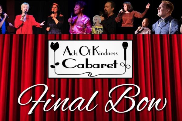 Acts Of Kindness Cabaret — Final Bow