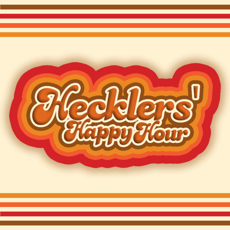 Hecklers’ Happy Hour