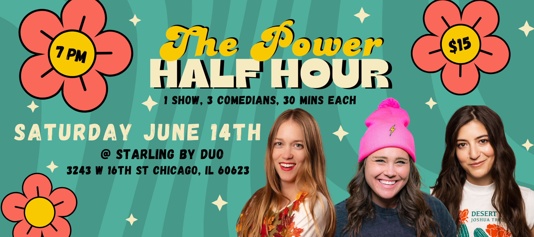 Half hour The Power saturday June 14th 1 show, 3 comedians, 30 mins each $15 7 PM @ Starling by duo