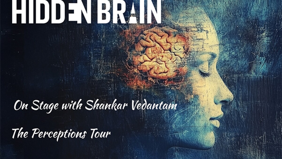 Hidden Brain Perceptions Tour with Shankar Vedantam