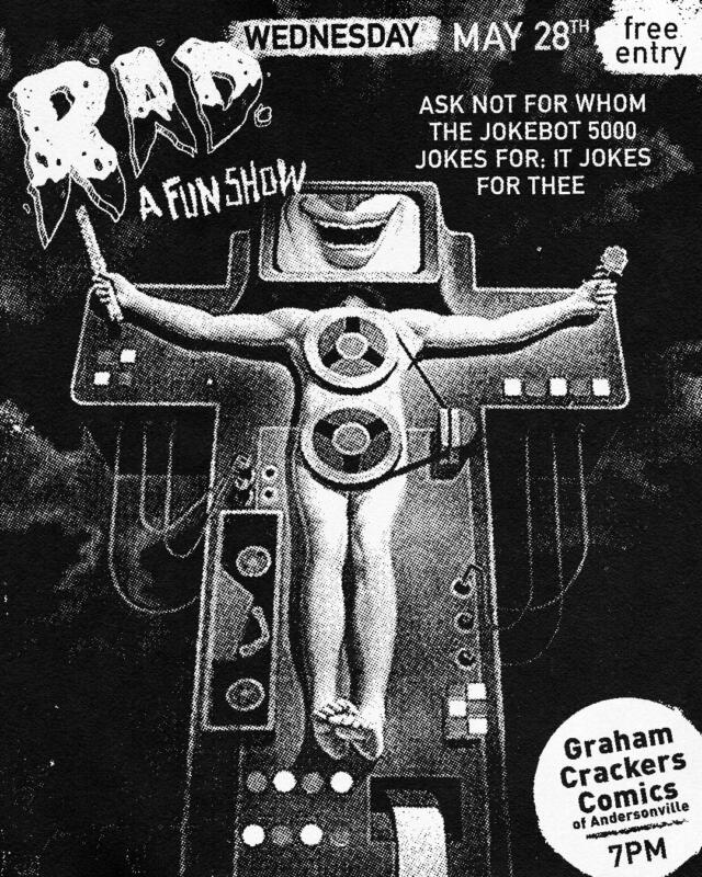 RAD. a fun show. presents: Spring is fucking dead.