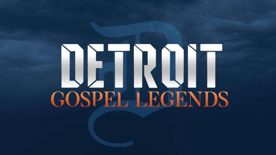 Detroit Gospel Legends