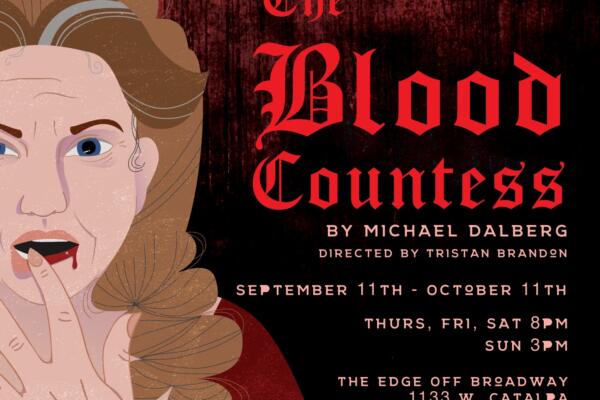 Idle Muse Theatre Company’s World Premiere, “The Blood Countess,” at The Edge Off Broadway