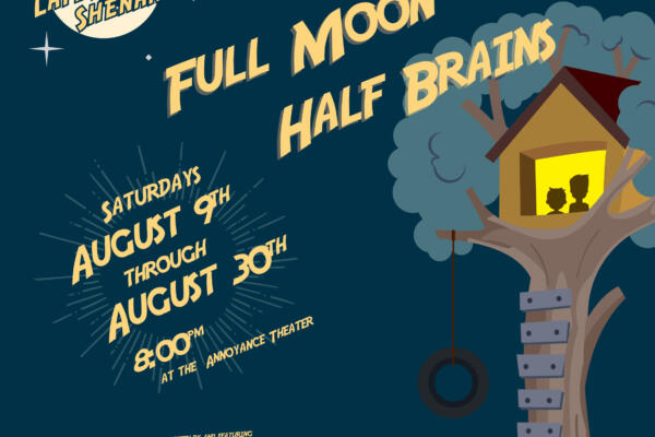Late Night Shenanigans Presents: Full Moon, Half Brains