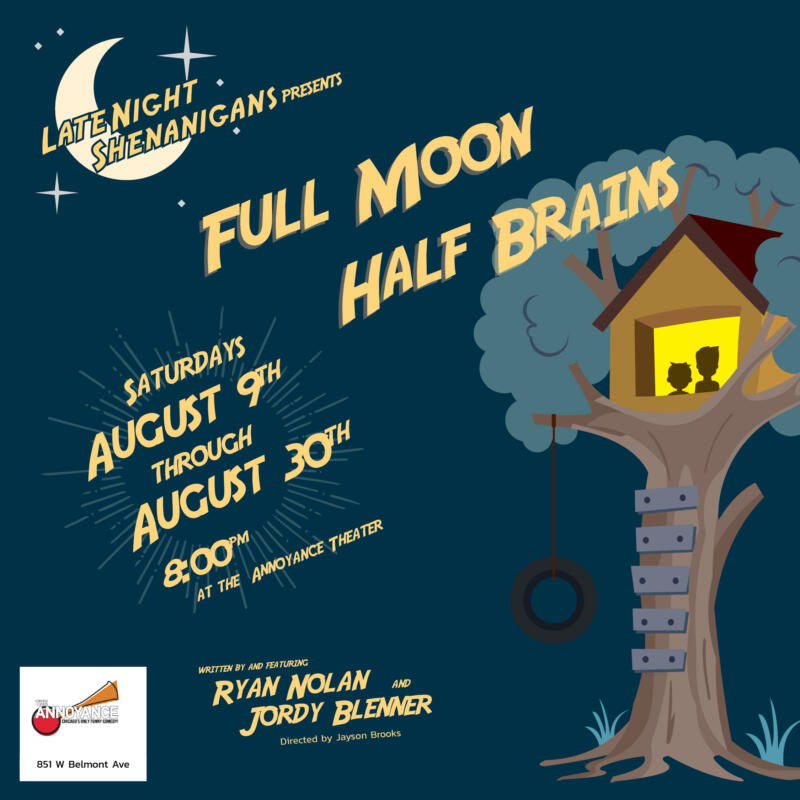 Late Night Shenanigans Presents: Full Moon, Half Brains