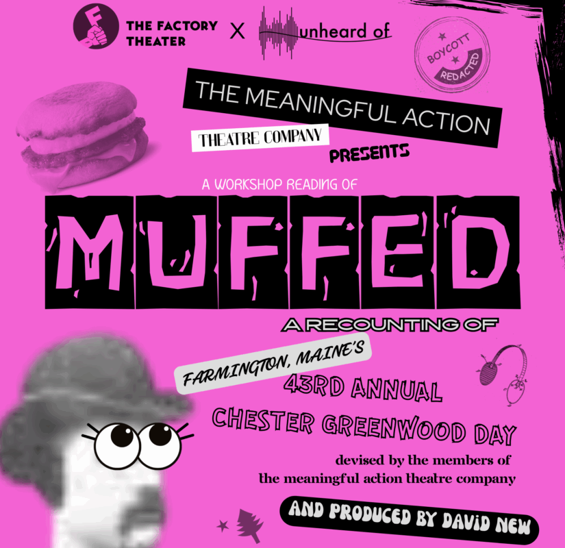 The Factory Theater and Unheard of Company Present “Muffed”