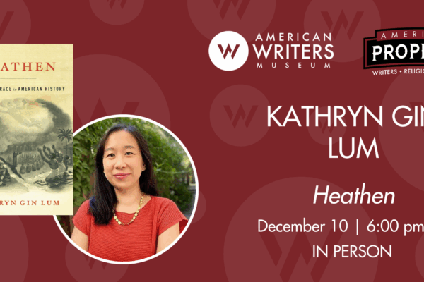 American Prophets: Kathryn Gin Lum, “Heathen”