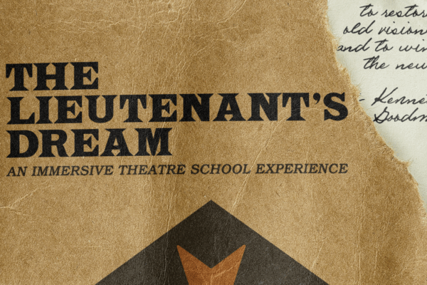 The Lieutenant’s Dream: An Immersive Theatre School Experience