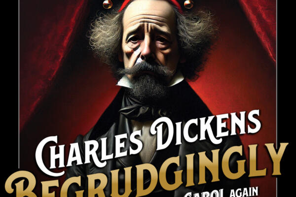 Charles Dickens Begrudgingly Performs ‘A Christmas Carol’ Again