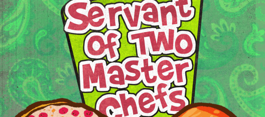 The Servant of Two Master Chefs