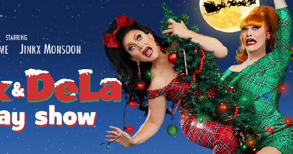 The Jinkx & DeLa Holiday Show
