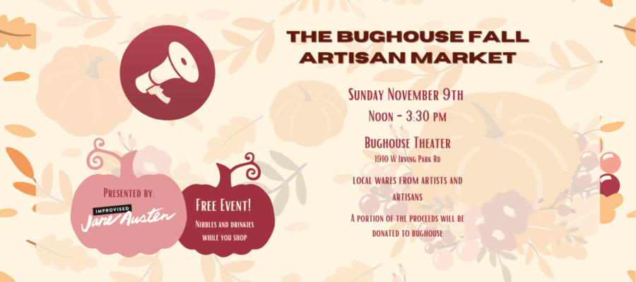 Improvised Jane Austen Presents: The Bughouse Fall Artisan Market