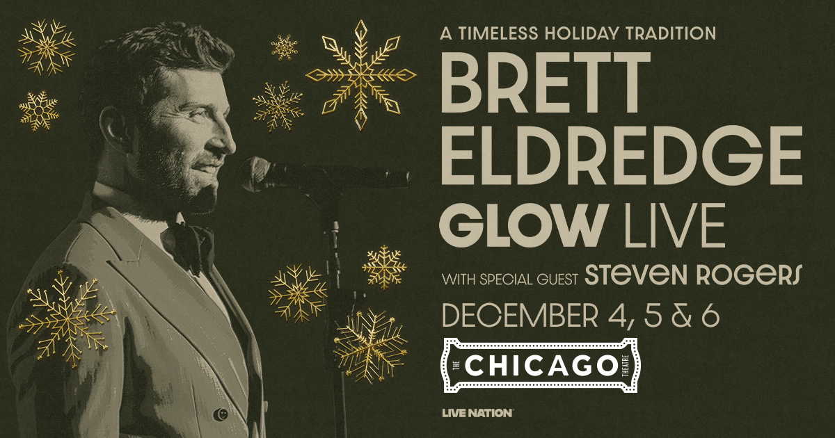 Static_Social-FacebookPR_1200x630_BrettEldredge_2025_Regional_TheChicagoTheatre_1204-1205-1206