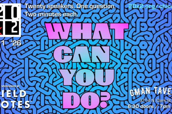20×2 Chicago: What Can You Do?