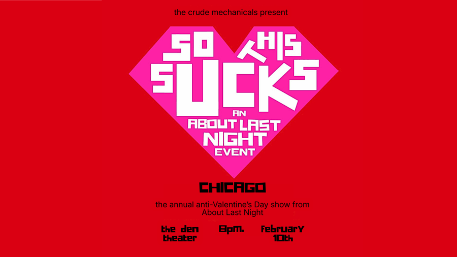 SO THIS SUCKS: The Annual Anti Valentine’s Day Show From About Last Night