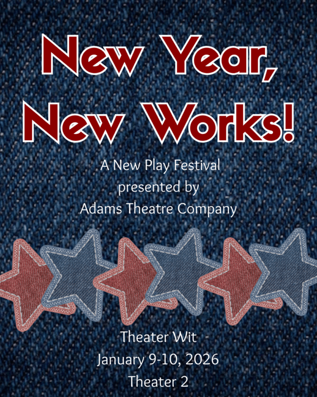 Adams Theatre Company Presents: New Year, New Works!
