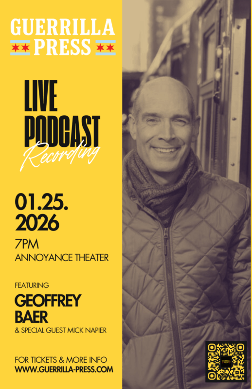 Guerrilla Press featuring Geoffrey Baer & Mick Napier