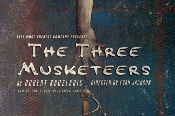 Idle Muse Theatre Company Presents “The Three Musketeers”