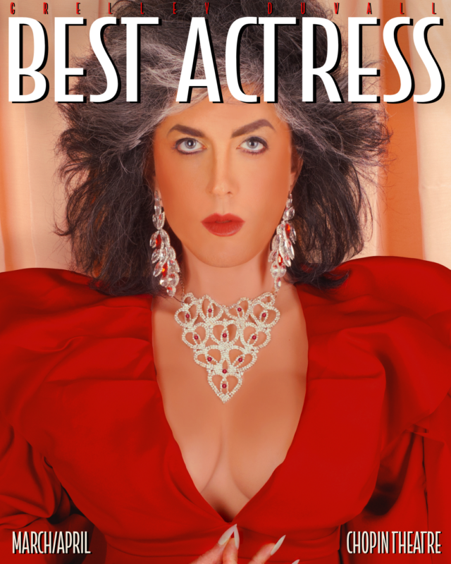The Grelley Duvall Show Returns With “Best Actress” at the Chopin Theatre