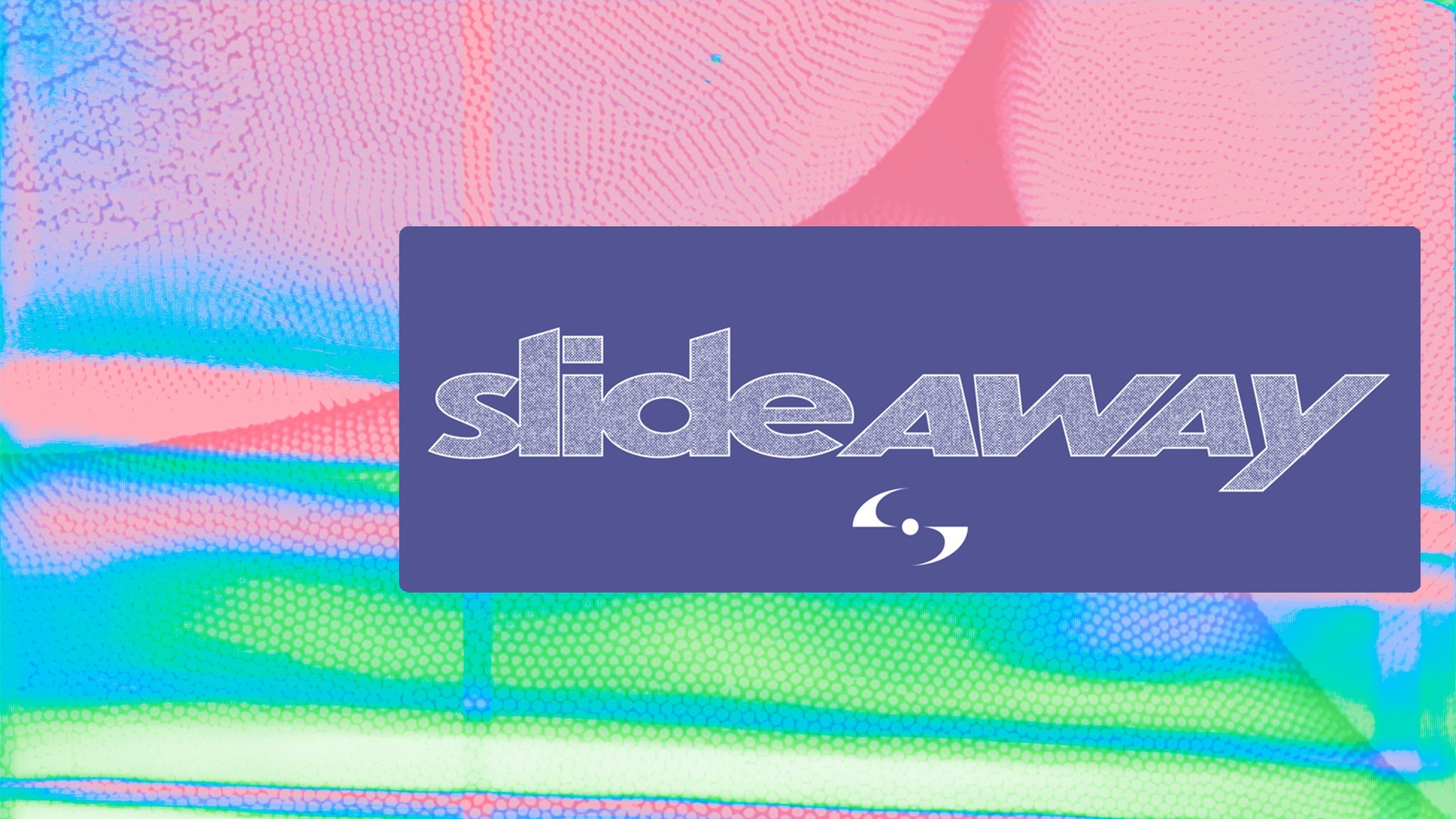 Slide Away — Byline Bank Aragon Ballroom
