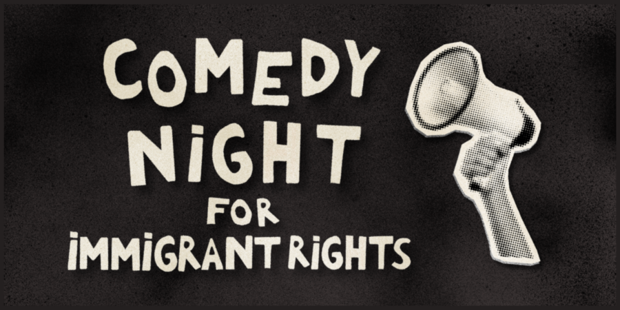 Comedy Night for Immigrant Rights