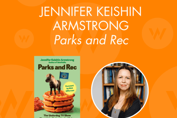 Author Talk: “Parks and Rec” by Jennifer Keishin Armstrong (ONLINE)