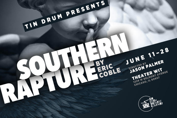 Tin Drum Theatre Company Presents “Southern Rapture”