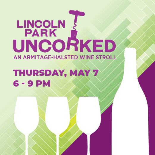 2026 Lincoln Park Uncorked: An Armitage – Halsted Wine Stroll