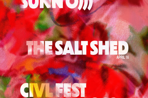 CIVL Fest presents SUNN O))) at The Salt Shed