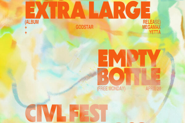 CIVL Fest 2026 presents Double Extra Large (Album Release), Godstar Megamax, Yetta at Empty Bottle