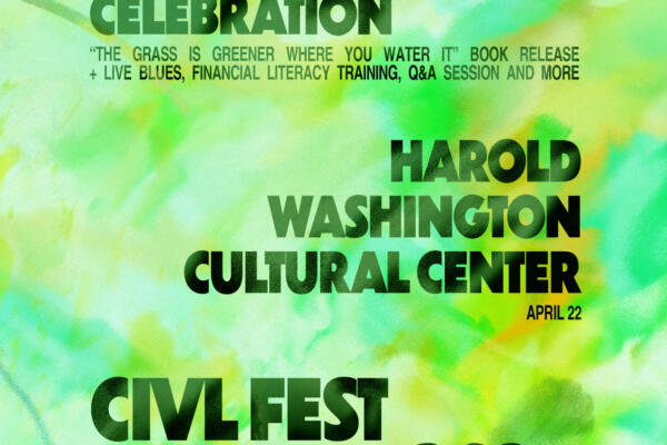 CIVL Fest 2026 presents “The Grass is Greener Where You Water It” Earth Day Celebration at The Harold Washington Cultural Center