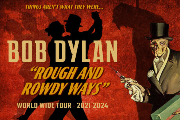 Bob Dylan – Rough and Rowdy Ways World Wide Tour