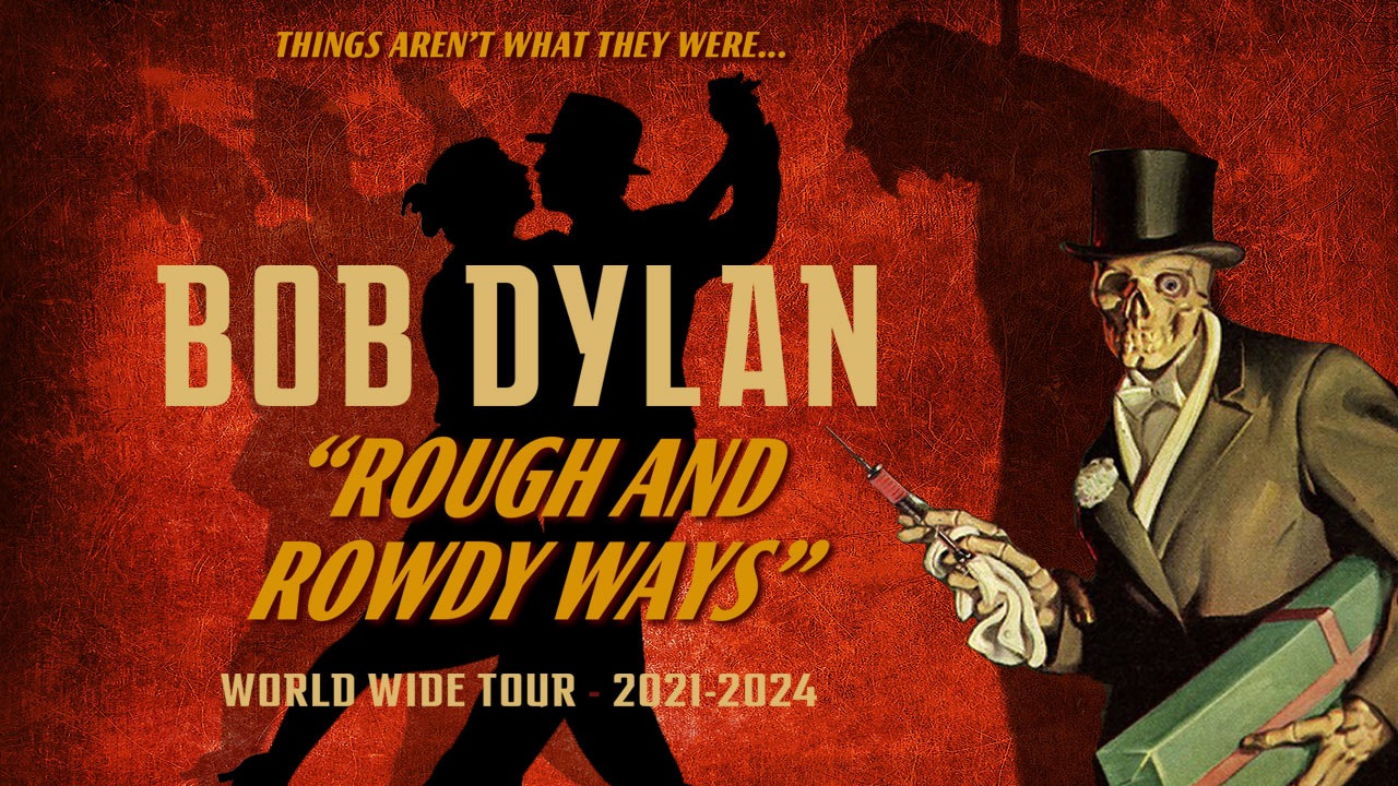 Bob Dylan – The Rough And Rowdy Ways Tour