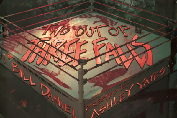 The Factory Theater Presents “Two Out Of Three Falls” By Bill Daniel