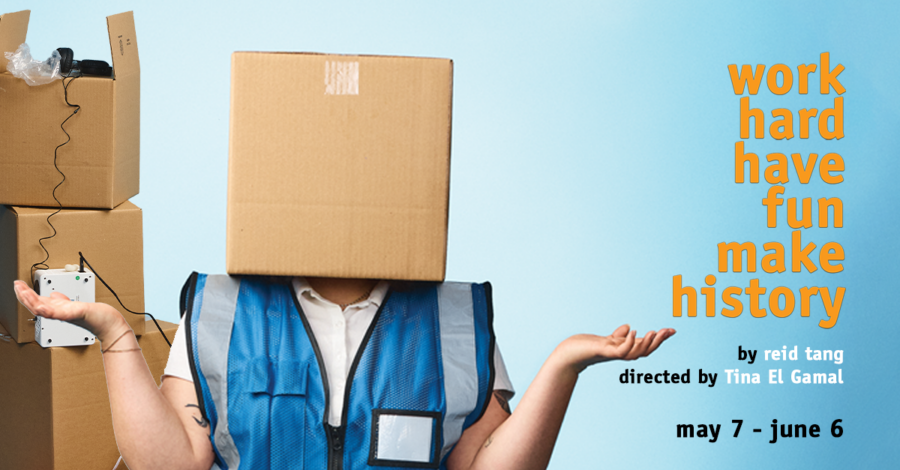 First Floor Theater’s “WORK HARD HAVE FUN MAKE HISTORY”