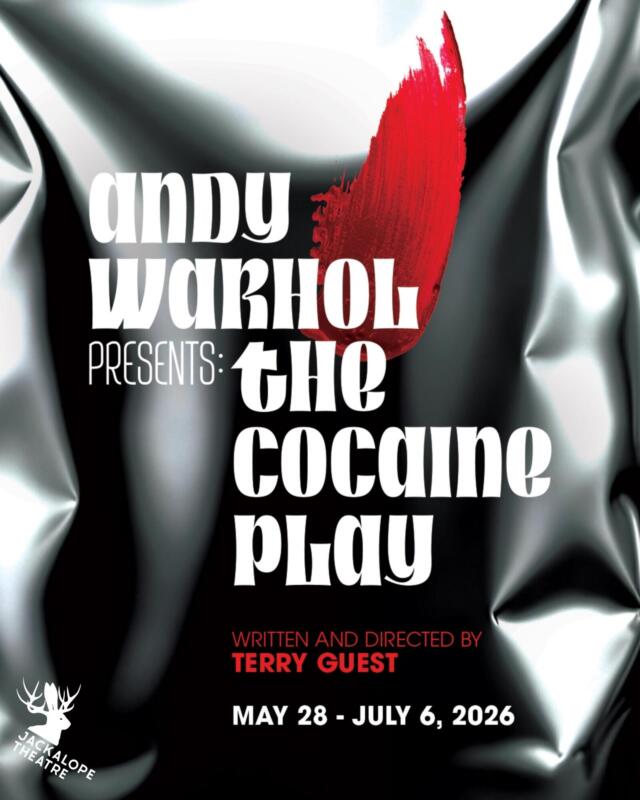 Jackalope Theatre Company Presents World Premiere of “Andy Warhol Presents: The Cocaine Play”